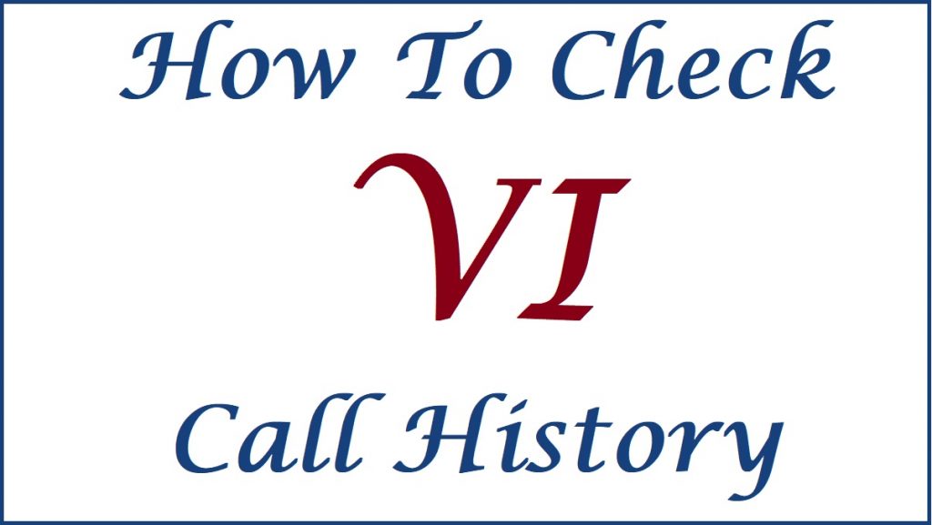 VI Call History, How to Get Call History of VI Prepaid Number
